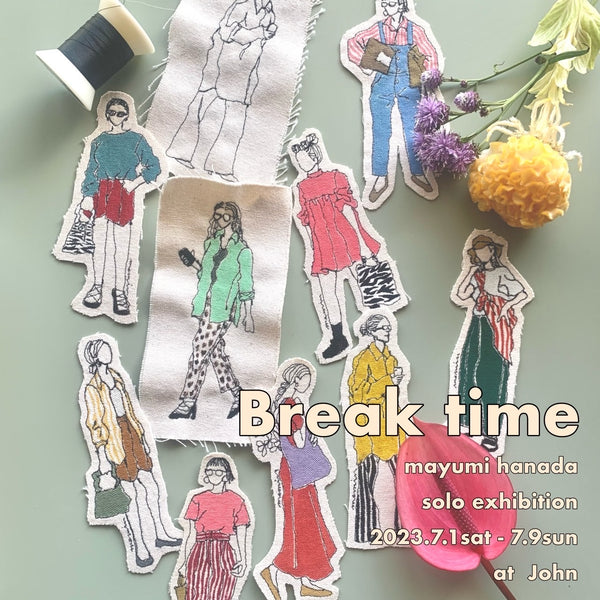 mayumi hanada Solo Exhibition「Break time」 / July 1 - 9, 2023