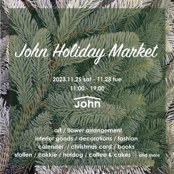 John Holiday Market 2023 / Nov 25 - Nov 28, 2023